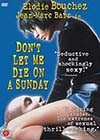 Dont Let Me Die on a Sunday (1998).jpg